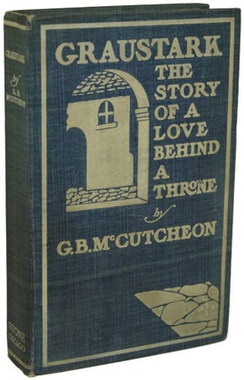 #152972) GRAUSTARK: THE STORY OF A LOVE BEHIND A THRONE. George Barr McCutcheon