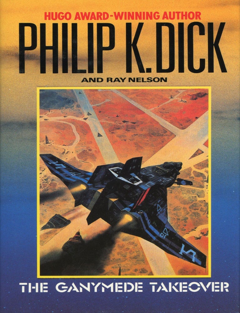 (#153029) THE GANYMEDE TAKEOVER. Philip K. Dick, Ray Nelson.