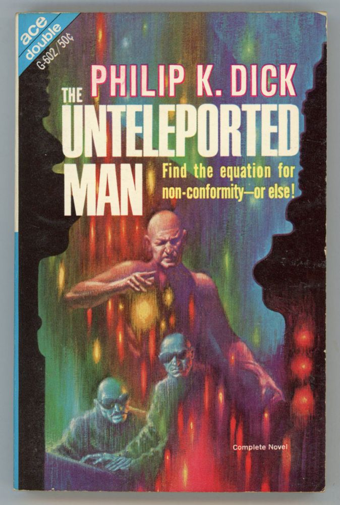 (#153133) THE UNTELEPORTED MAN. Philip K. Dick.