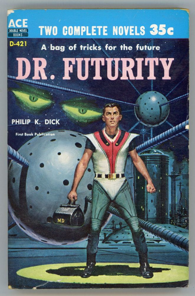 (#153148) DR. FUTURITY. Philip K. Dick.