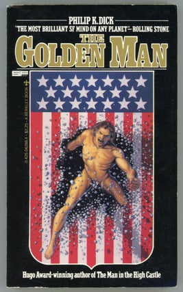 #153182) THE GOLDEN MAN. Edited by Mark Hurst. Philip K. Dick