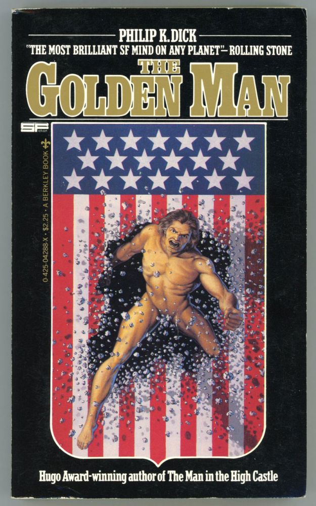 (#153182) THE GOLDEN MAN. Edited by Mark Hurst. Philip K. Dick.