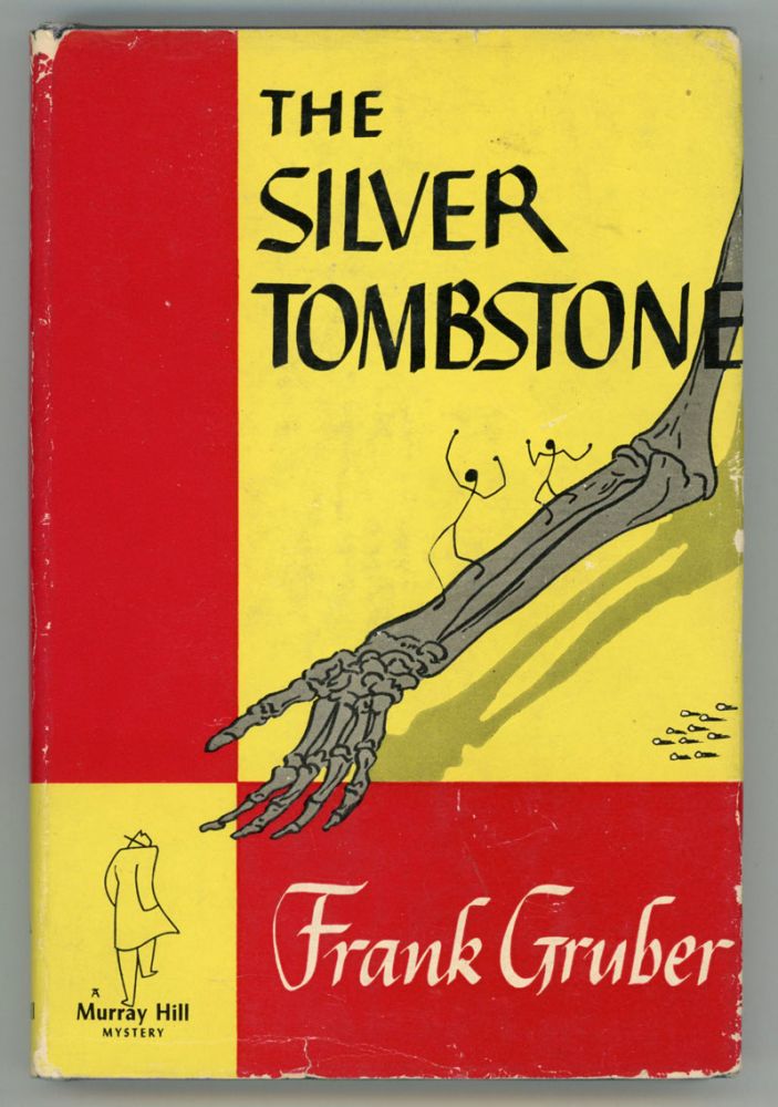 (#153510) THE SILVER TOMBSTONE. Frank Gruber.