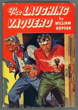 #153513) THE LAUGHING VAQUERO. William L. Hopson