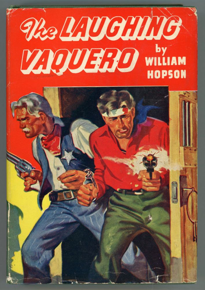 (#153513) THE LAUGHING VAQUERO. William L. Hopson.