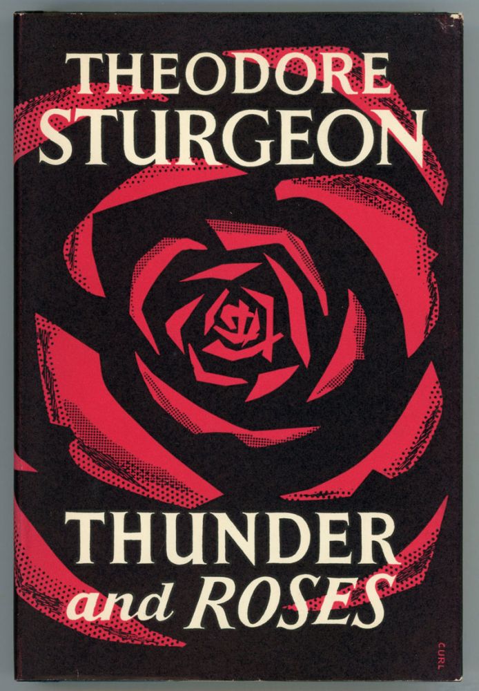 (#153533) THUNDER AND ROSES: STORIES OF SCIENCE-FICTION AND FANTASY. Theodore Sturgeon.