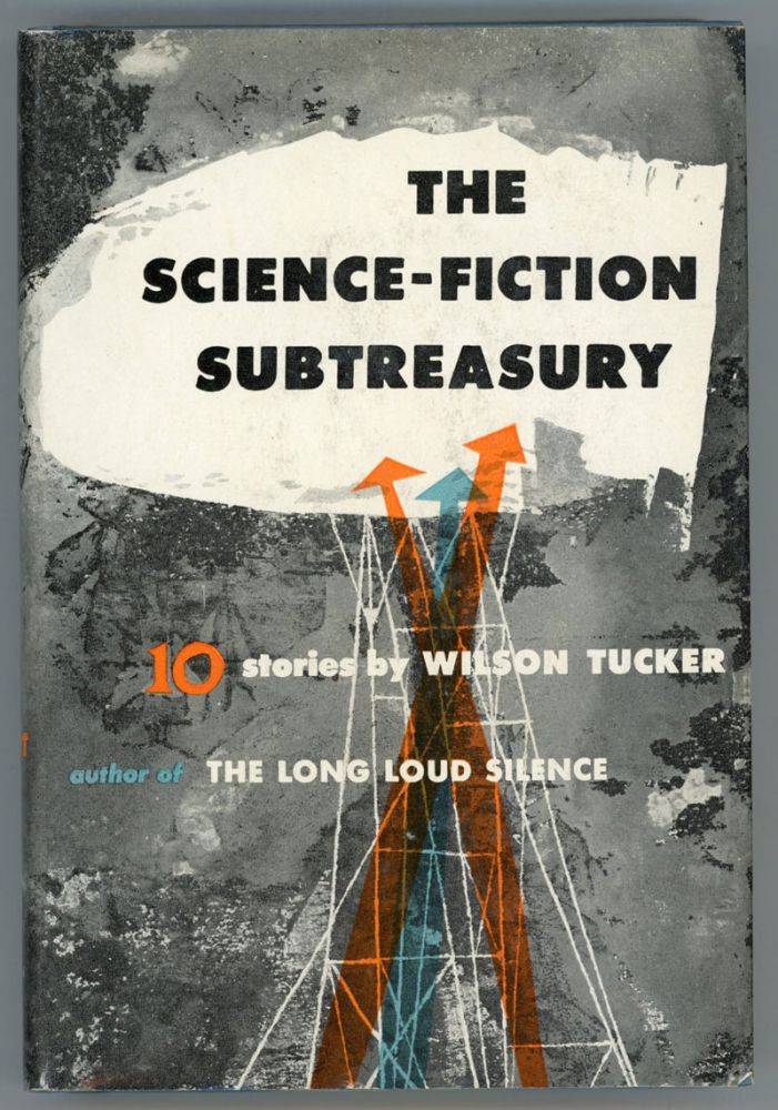 (#153551) THE SCIENCE-FICTION SUBTREASURY. Wilson Tucker.