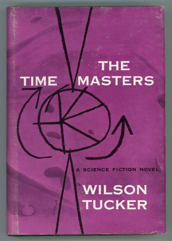 (#153554) THE TIME MASTERS. Wilson Tucker.
