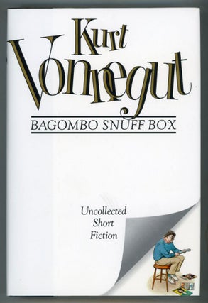 #153555) BAGOMBO SNUFF BOX: UNCOLLECTED SHORT FICTION. Kurt Vonnegut