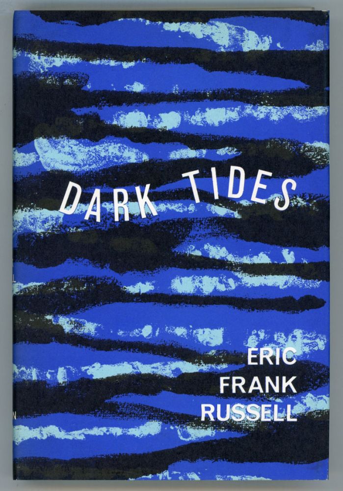 (#153651) DARK TIDES. Eric Frank Russell.