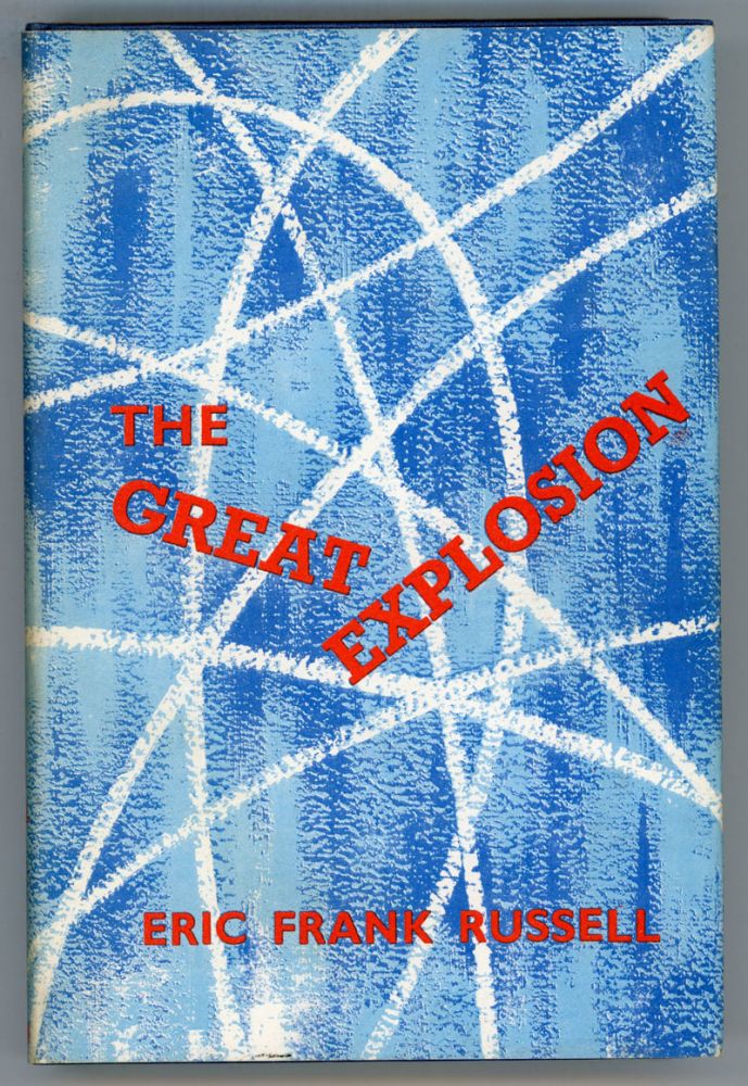 (#153656) THE GREAT EXPLOSION. Eric Frank Russell.