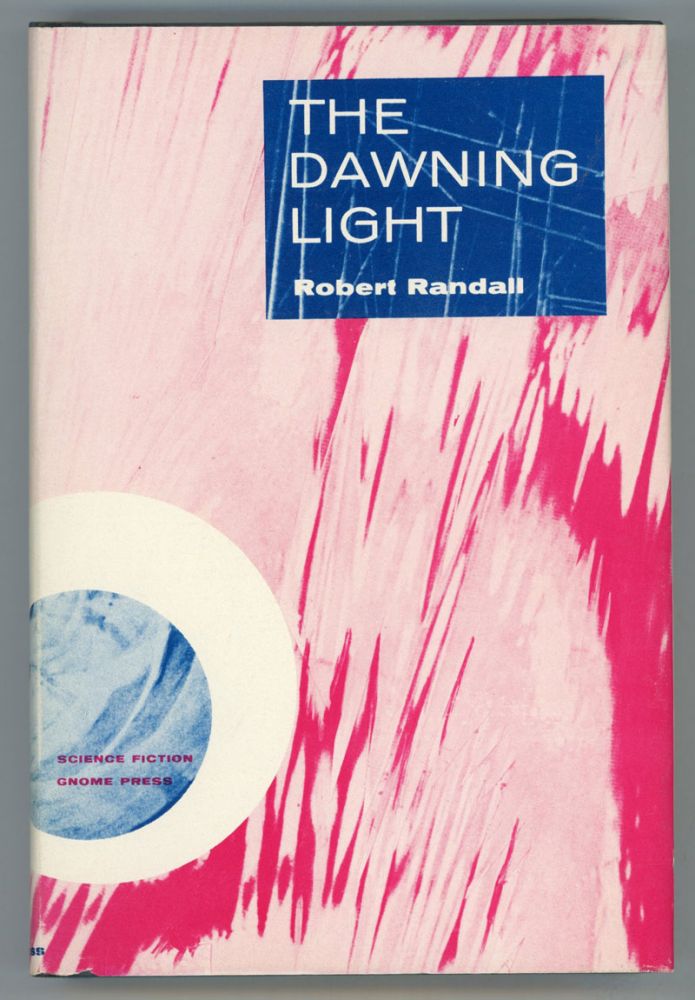 (#153686) THE DAWNING LIGHT [by] Robert Randall [pseudonym]. Robert Silverberg, Randall Garrett, "Robert Randall."