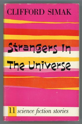 #153708) STRANGERS IN THE UNIVERSE: SCIENCE-FICTION STORIES. Clifford Simak