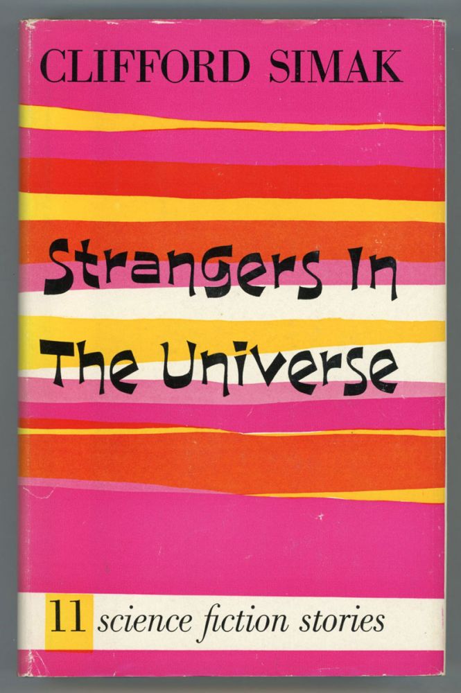 (#153708) STRANGERS IN THE UNIVERSE: SCIENCE-FICTION STORIES. Clifford Simak.
