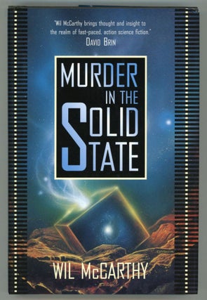 #153850) MURDER IN THE SOLID STATE. Wil McCarthy