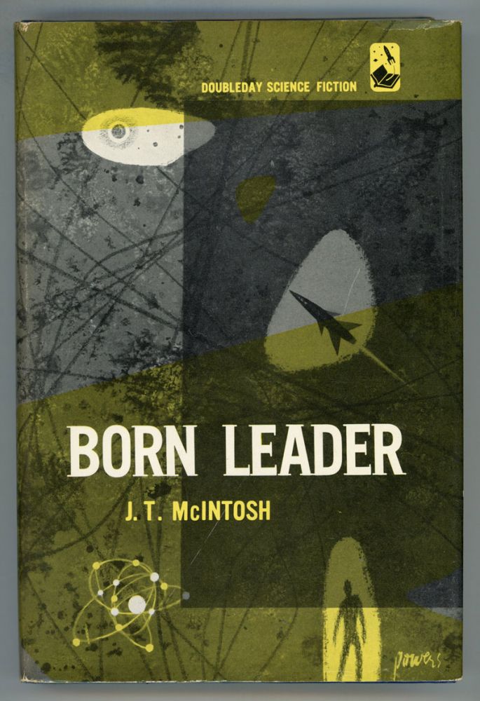 (#153866) BORN LEADER. J. T. McIntosh, James M. Macgregor.