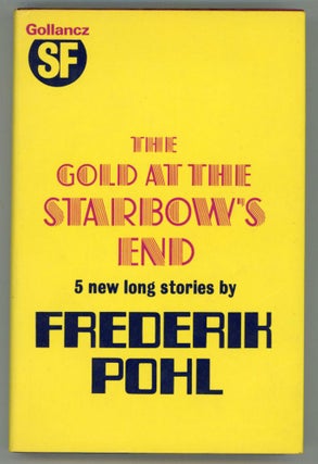#153934) THE GOLD AT THE STARBOW'S END. Frederik Pohl
