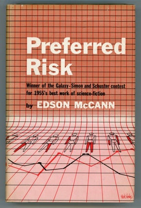 #153939) PREFERRED RISK ... by Edson McCann [pseudonym]. Frederik Pohl, Lester del Rey, "Edson...