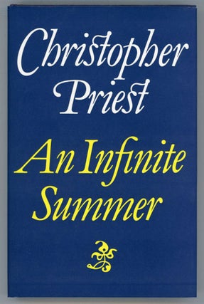 #153968) AN INFINITE SUMMER. Christopher Priest