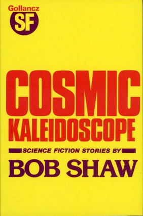 #153993) COSMIC KALEIDOSCOPE. Bob Shaw