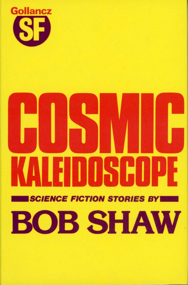 (#153993) COSMIC KALEIDOSCOPE. Bob Shaw.