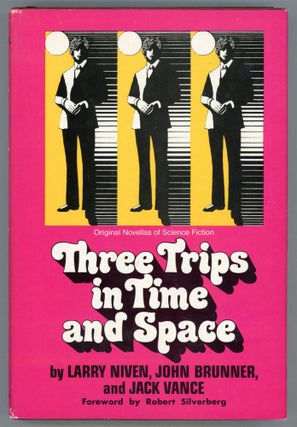 #154006) THREE TRIPS IN TIME AND SPACE: ORIGINAL NOVELLAS OF SCIENCE FICTION. Robert Silverberg,...