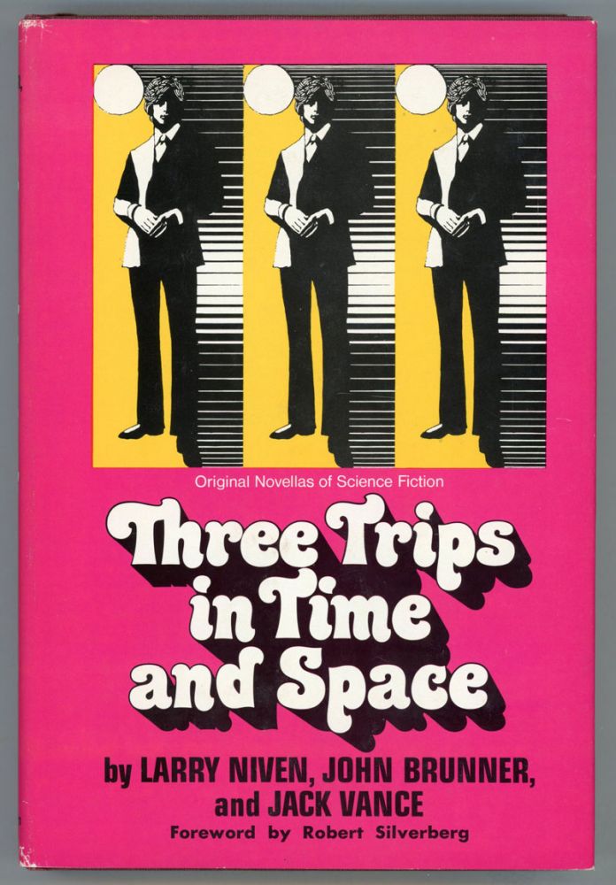 (#154006) THREE TRIPS IN TIME AND SPACE: ORIGINAL NOVELLAS OF SCIENCE FICTION. Robert Silverberg, Larry Niven, John Brunner, Jack Vance.