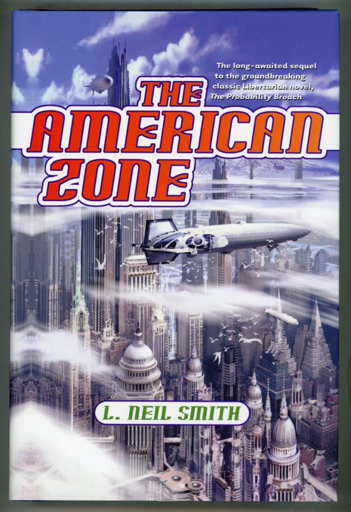 (#154016) THE AMERICAN ZONE. L. Neil Smith.