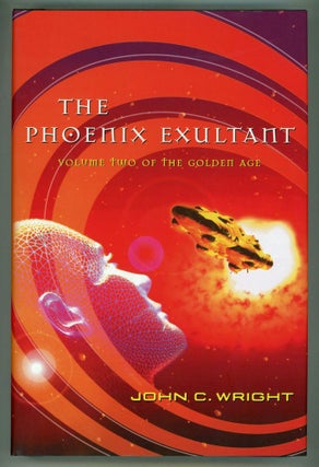 #154141) THE PHOENIX EXULTANT; OR, DISPOSSESSED IN UTOPIA. John C. Wright