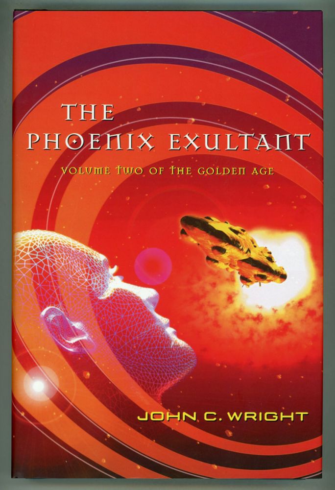 (#154141) THE PHOENIX EXULTANT; OR, DISPOSSESSED IN UTOPIA. John C. Wright.