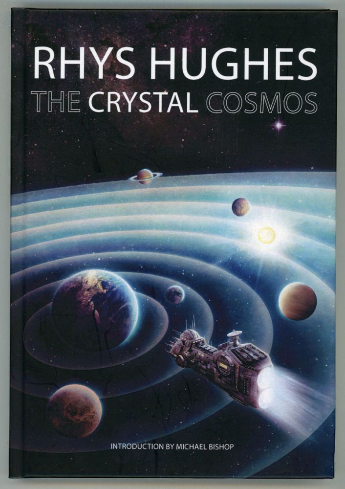 (#154155) THE CRYSTAL COSMOS. Rhys Hughes.