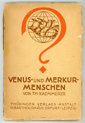 #154213) VENUS- UND MERKUR-MENSCHEN WISSENSCHAFT UND WELTAHNUNG. Mit 18 Federzeichnungen. Theodor...