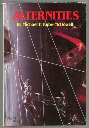 #154232) ALTERNITIES. Michael P. Kube-McDowell