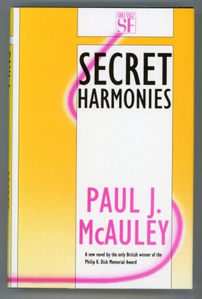 #154253) SECRET HARMONIES. Paul J. McAuley