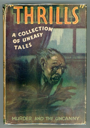 THRILLS: A COLLECTION OF UNEASY TALES.