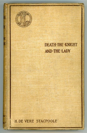 #154549) DEATH, THE KNIGHT, AND THE LADY: A GHOST STORY. Stacpoole, de Vere