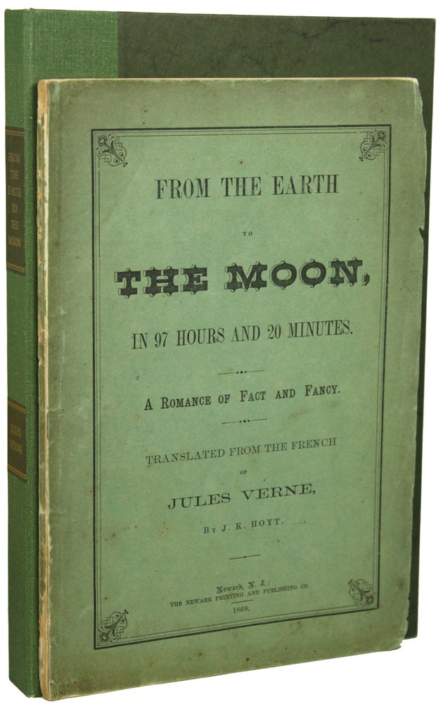 (#154553) FROM THE EARTH TO THE MOON: PASSAGE DIRECT IN 97 HOURS AND 20 MINUTES. From the French of Jules Verne. Translated by J. K. Hoyt. Jules Verne.