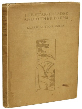 #154588) THE STAR-TREADER AND OTHER POEMS. Clark Ashton Smith