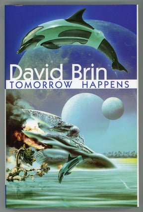#154742) TOMORROW HAPPENS. Edited by Deb Geisler. David Brin