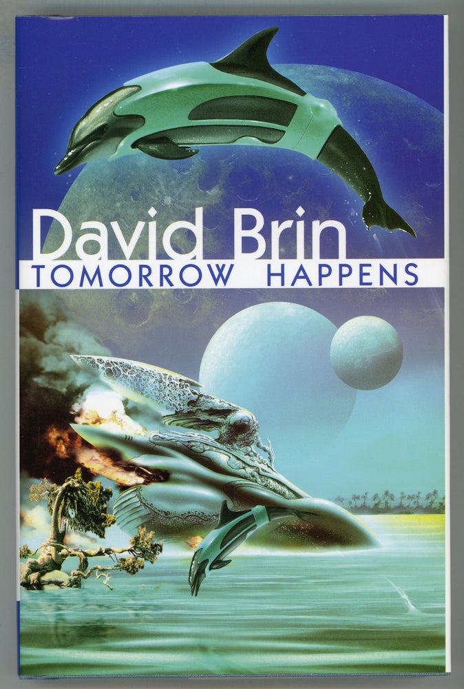 (#154742) TOMORROW HAPPENS. Edited by Deb Geisler. David Brin.