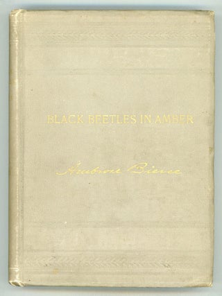#154748) BLACK BEETLES IN AMBER. Ambrose Bierce