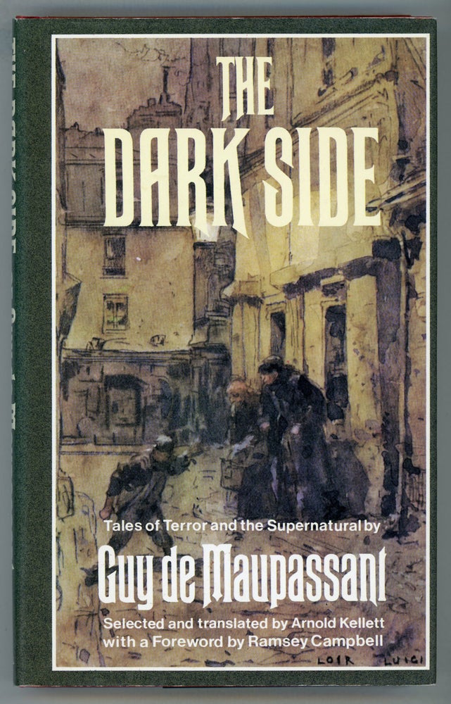 (#154787) THE DARK SIDE OF GUY DE MAUPASSANT. A Selection and Translation by Arnold Kellett with Introduction and Notes. Guy de Maupassant.
