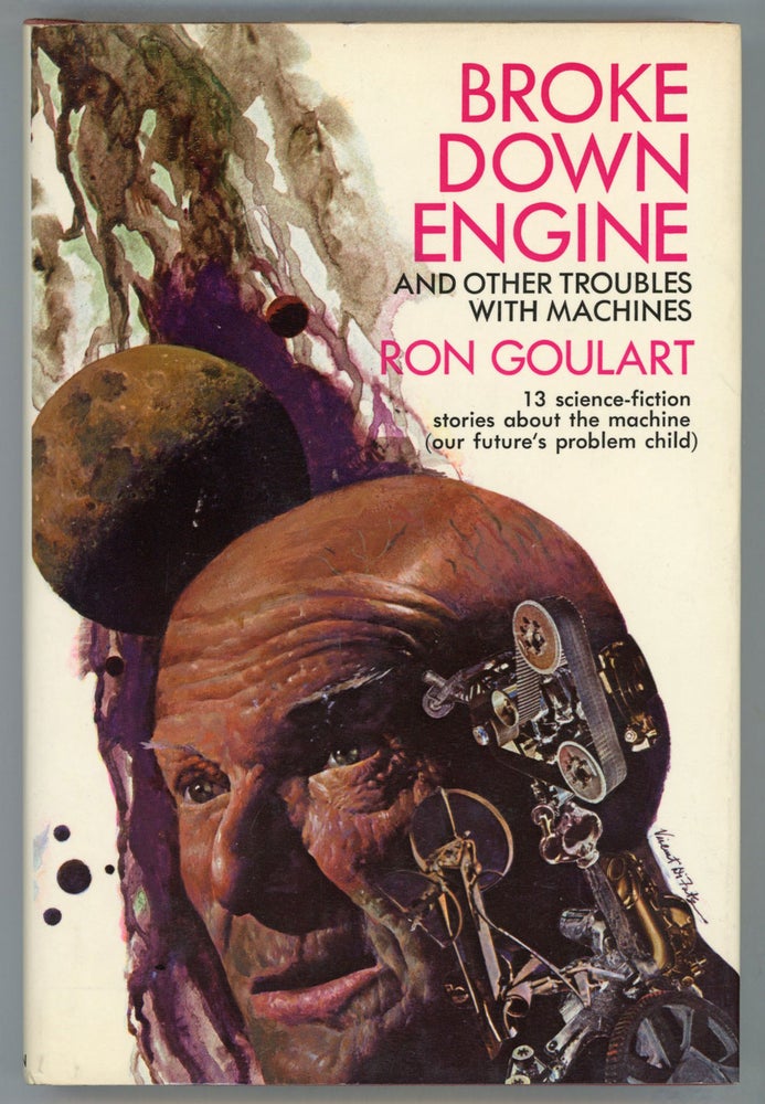 (#154830) BROKE DOWN ENGINE AND OTHER TROUBLES WITH MACHINES. Ron Goulart.