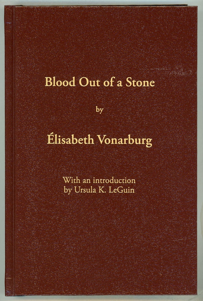 (#154846) BLOOD OUT OF A STONE ... Translation by the Author, Howard Scott and Others. Elisabeth Vonarburg.