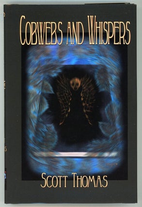 #154871) COBWEBS AND WHISPERS: A SHORT STORY COLLECTION. Scott Thomas