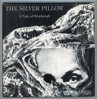#154873) THE SILVER PILLOW: A TALE OF WITCHCRAFT. Thomas M. Disch