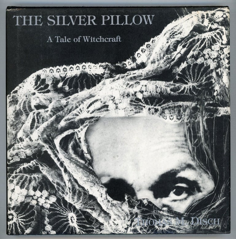 (#154873) THE SILVER PILLOW: A TALE OF WITCHCRAFT. Thomas M. Disch.