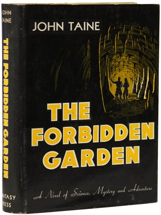#154925) THE FORBIDDEN GARDEN. John Taine, Eric Temple Bell