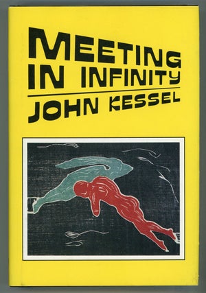 #154961) MEETING IN INFINITY: ALLEGORIES & EXTRAPOLATIONS. John Kessel