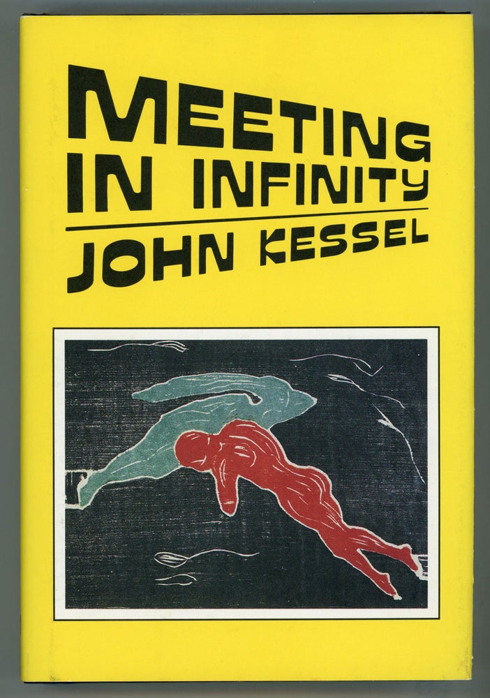 (#154961) MEETING IN INFINITY: ALLEGORIES & EXTRAPOLATIONS. John Kessel.
